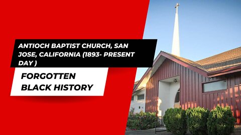 ANTIOCH BAPTIST CHURCH, SAN JOSE, CALIFORNIA (1893- )