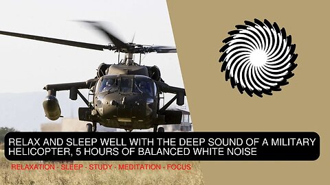 Sleep Well With The Deep Sound Of A Military Helicopter, 1 Hour Of Balanced White Noise