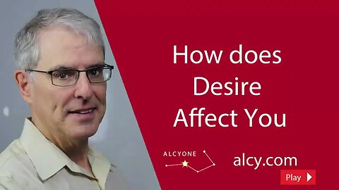 159 How does Desire Affect You