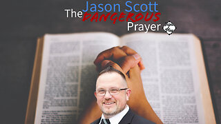 Jason Scott The Dangerous Prayer