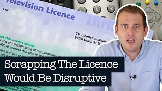 Scrapping The TV Licence Would Disrupt Other Channels