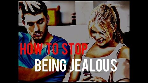 How To Stop Being Jealous About Your Girl