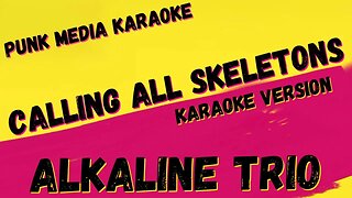 ALKALINE TRIO ✴ CALLING ALL SKELETONS (ACOUSTIC) ✴ KARAOKE INSTRUMENTAL ✴ PMK