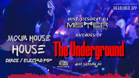 Avenues Of The Underground E01 S5 | Jackin House/House Music