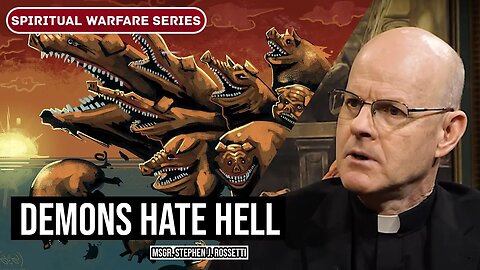 Msgr. Stephen Rossetti : Demons Hate Hell // Exorcist Diary