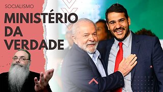 LULA cria seu MINISTÉRIO da VERDADE, controlado pelo BESSIAS do PAPELZINHO, para CENSURAR CRÍTICAS