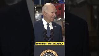 Biden: “Let Me Start Off With Two Words: Made In America"