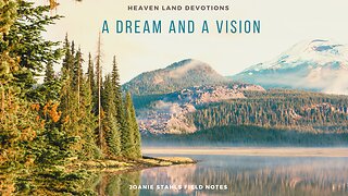 Heaven Land Devotions - A Dream and A Vision