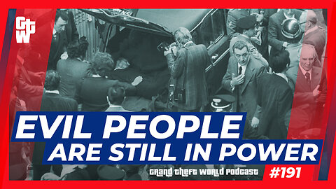 Evil People Are Still In Power | #GrandTheftWorld 191 (Clip)