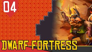 CENTRO da TERRA - Dwarf Fortress Nub #04 [Gameplay PT-BR]