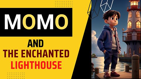 Children story | Momo and the Enchanted Lighthouse