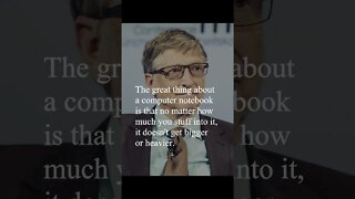 Bill Gates Quote - The great thing about a computer notebook...