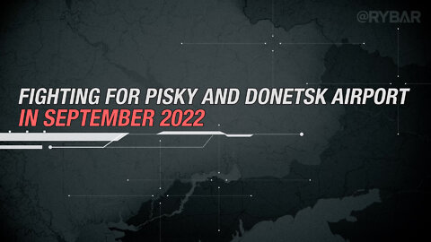 Fighting for Pisky and Donetsk Airport in September 2022