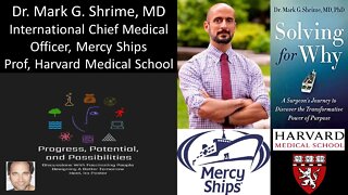 Dr Mark Shrime, MD - International Chief Medical Officer, Mercy Ships - Prof, Harvard Medical School