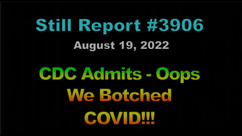 CDC Admits – Oops, We Botched COVID, 3906