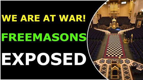 WE ARE AT WAR! FREEMASONS EXPOSED - TRUMP NEWS