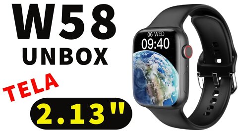 IWO W58 smart watch unbox Tela Gigante 2.13 Giant Screen Watch 8 Series best copy? pk W57 W28