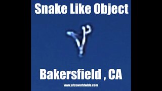 "Strange snake like object that continually changed shape" reported by Eyewitness in Bakersfield CA