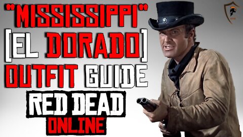 Mississippi (El Dorado) Outfit Guide - Red Dead Online