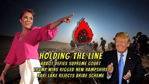 HOLD THE LINE! Abbot Defies Biden! Kari Lake leaks Bribe Scheme! Trump beats The DNC!
