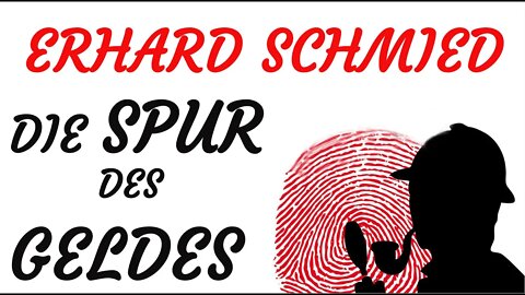 KRIMI Hörspiel - Erhard Schmied - DIE SPUR DES GELDES (2013)