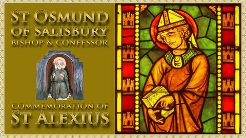 The Daily Mass: St Osmund of Salisbury