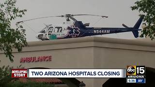 Two Arizona hospitals closing their doors for good