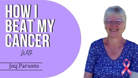 Chris Woollams interviews Joy Parsons how she beat Triple Negative Breast Cancer
