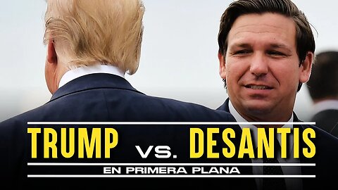 La batalla “anti-establishment” entre Trump y DeSantis | EN PRIMERA PLANA