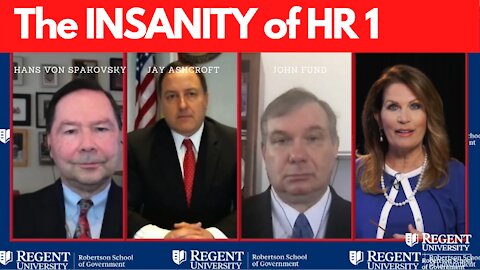 The INSANITY OF HR 1 w/ John Fund, Hans von Spakovsky, and Jay Ashcroft