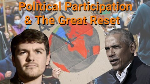 Nick Fuentes || Political Participation & The Great Reset