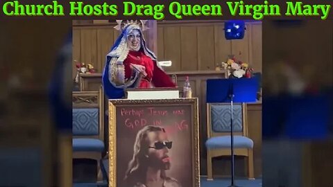 Church Hosts Drag Queen Virgin Mary