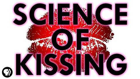 The Science of Kissing