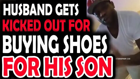 Man Pays $500 a Month in Child Support Gets Kicked Out by his Wife after his BM ask for shoes