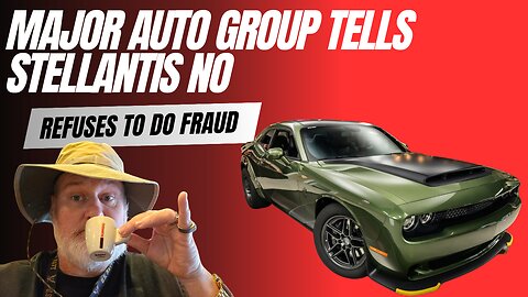 Major Auto Group Tells Stellantis No On Commiting Fraud 😧