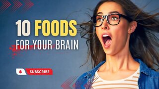 Hack Your Brain With These 10 Food Nutrients.