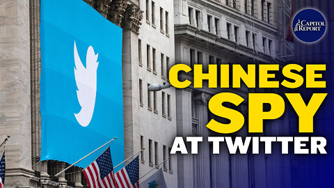 Whistleblower Says Twitter Indifferent Over Chinese Spy | Trailer | Capitol Report