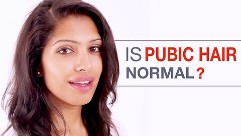 What's “Normal” When It Comes To Pubic Hair?