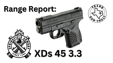 Range Report: Springfield Armory XDs 45 3.3 (Single Stack .45 ACP Subcompact)