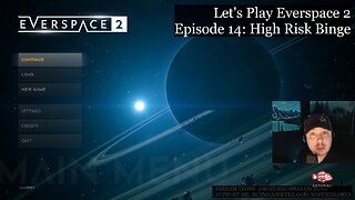 High Risk Binge - Everspace 2 Episode 14 - Lunch Stream and Chill