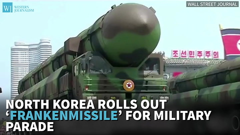 North Korea Rolls Out ‘Frankenmissile’ For Military Parade