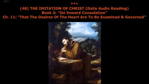 (54) THE IMITATION OF CHRIST - Book 3, Chapter 17: