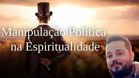 Manipulação Política na Espiritualidade