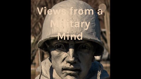 View from a Military Mind for 6 FEB, 2021 w/Guest Mark Dupuis