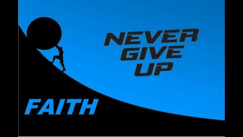 Never Give Up - Faith
