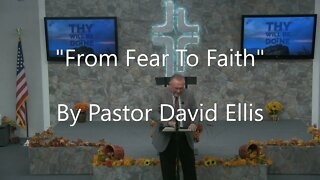"From Fear To Faith" By Pastor David Ellis