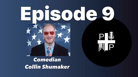 Politics Plus Podcast - Season 2 - Episode 9 - Collin Shumaker