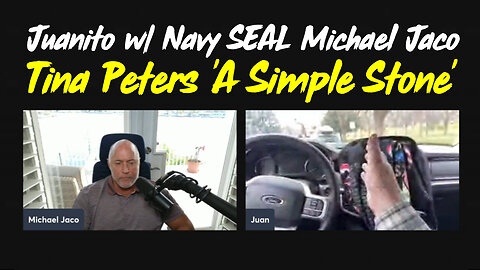 Juanito w/ Navy SEAL Michael Jaco > Tina Peters 'A Simple Stone' [NCSWIC]