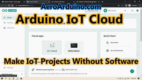 Arduino IoT Cloud Make IoT Projects and control From PC or Phone Without Software