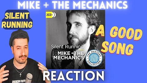 A GOOD SONG - Mike + The Mechanics - Silent Running Reaction